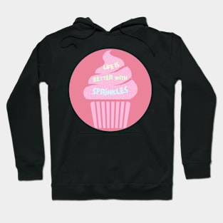 Life is Better With Sprinkles Hoodie